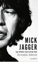 Andersen, Christopher : Mick Jagger - Egy féktelen zseni extrém élete