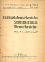 Garami Ernő : Szociáldemokrácia Szocializmus Demokrácia