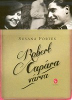 Fortes, Susana : Robert Capára várva