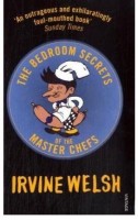 Welsh, Irvine : The Bedroom - Secrets of the Master Chefs