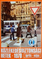 073.   Közlekedésbiztonsági Hetek 1978. április-május. [plakát]<br><br>[Road Safety Week April - May 1978]. [poster] : 