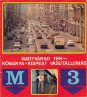 232.  Nagyvárad tér – Kőbánya-Kispest vasútállomás. [tájékoztató a 3-as metróvonal 2. szakaszáról]<br><br>[information booklet about the 2nd stretch of the metro line M3] : 