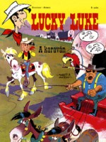 Goscinny - Morris   : Lucky Luke 9. - A karaván