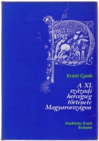Kristó Gyula : A XI. századi hercegség története Magyarországon