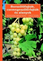 Bényei Ferenc - Lőrincz András (szerkesztette) : Borszőlőfajták, csemegeszőlő-fajták és alanyok