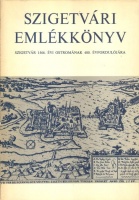 Rúzsás Lajos (szerk.) : Szigetvári emlékkönyv - Szigetvár 1566. évi ostromának 400. évfordulójára