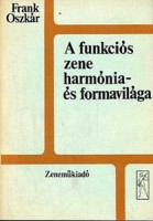 Frank Oszkár : A funkciós zene harmónia és formavilága
