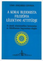 Govinda, Anagarika  : A korai buddhista filozófia lélektani attitűdje és annak szisztematikus bemutatása az Abhidhamma hagyománya alapján