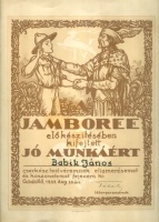 Jamboree előkészítésében kifejtett jó munkáért (elismerő oklevél). Gödöllő, 1933. aug. 16.án  [Teleki Pál táborparancsnok autográf aláírásával.]