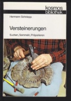 Schniepp, Hermann : Versteinerungen - Suchen, Sammeln, Präparieren