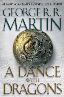 Martin, George R. R. : A Dance with Dragons