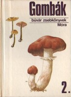 Babos Lórántné - F. Gyurkó Gizella : Gombák 2.