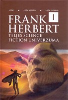 Herbert, Frank : Frank Herbert teljes science fiction univerzuma I. - A Dűne - A Dűne messiása - A Dűne gyermekei 