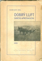 Szmrecsányi Géza : Dobry Luft - Sárosi apróságok 1932