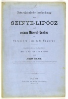 Molnár, Johann (János) : Naturhistorische Beschreibung von Szinye-Lipócz und seinen Mineral-Quellen im Sároscher Comitate Ungarns.