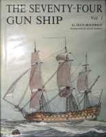 Boudriot, Jean : THE SEVENTY-FOUR GUN SHIP - A Practical Treatise on the Art of Naval Architecture I-III vol. 