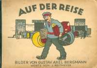 Bergmann, Axel Gustav (Bilder) - Reitmeyer, J. (Worte) : Auf der Reise