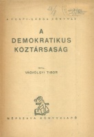 Vágvölgyi Tibor : A demokratikus köztársaság