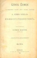Győrik Márton (katalogizálta) : Görög érmek a Pozsonyi Ágost. Hitv. Evang. Lyceum dr. Schimko Dánel-féle éremgyüjteményéből. (Harmadik közlemény)