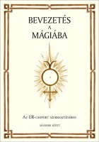 Bevezetés a mágiába II. kötet. Az UR-Csoport szerkesztésében.