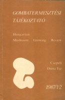 Koronczy Imréné (Főszerk.) : Gombatermesztési tájékoztató 1987/1-2.