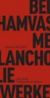 Hamvas, Béla : Die Melancholie der Spätwerke