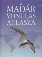 Elphick, Jonathan (főszerkesztő) : A madárvonulás atlasza